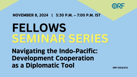 Fellows Seminar Series | Navigating the Indo-Pacific: Development Cooperation as a Diplomatic Tool